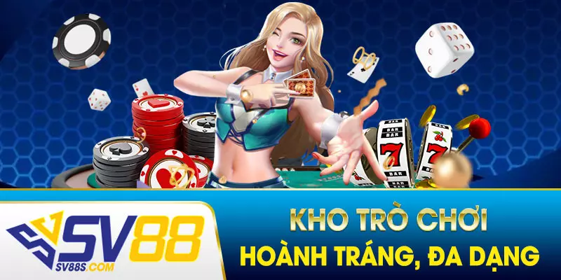 SV88 sở hữu kho tàng trò chơi hoành tráng