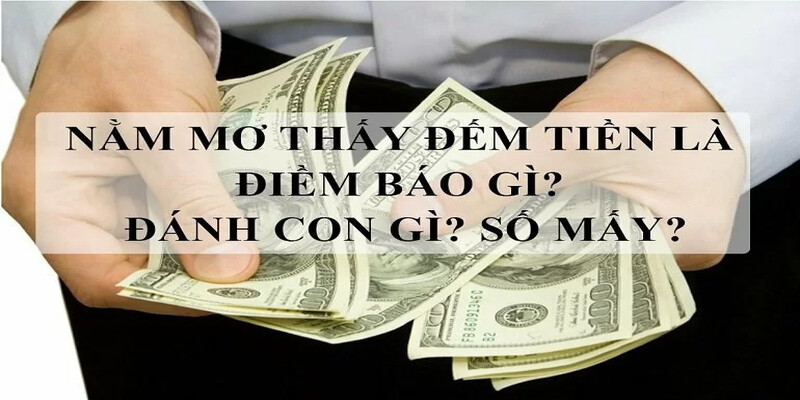 Giải mã chi tiết các trường hợp nằm mơ thấy tiền phổ biến