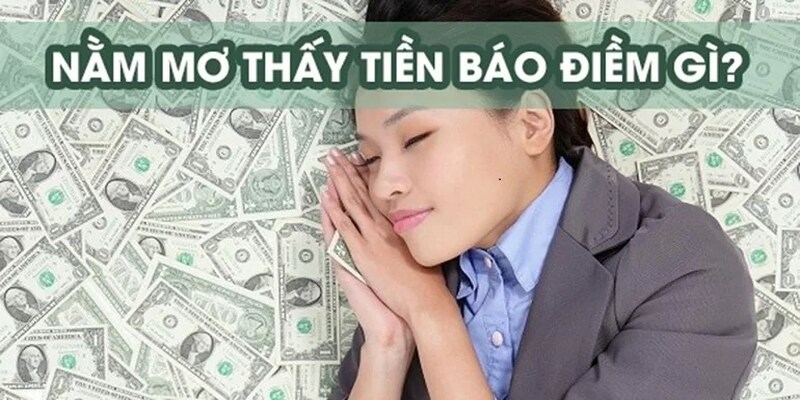 Lý do vì sao trong giấc ngủ chiêm bao về tiền