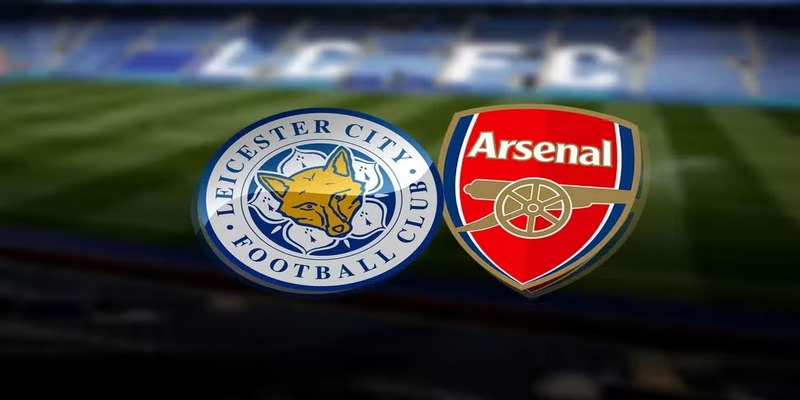 Dự kiến đội hình xuất phát của Leicester vs Arsenal